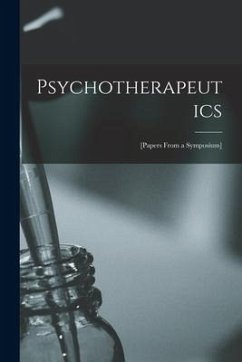 Psychotherapeutics: [papers From a Symposium] - Anonymous