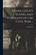 Frank Leslie's Scenes and Portraits of... - Bild 1