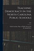 Teaching Democracy in the North Carolina Public Schools; 1941