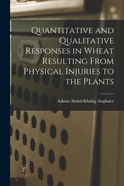 Quantitative and Qualitative Responses in Wheat Resulting From Physical Injuries to the Plants