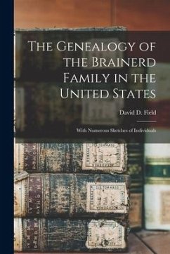 Cover The Genealogy of the Brainerd Family in the United States: With Numerous Sketches of Individuals