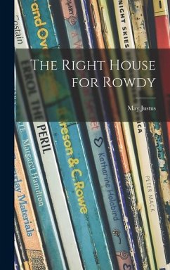 The Right House for Rowdy - Justus, May