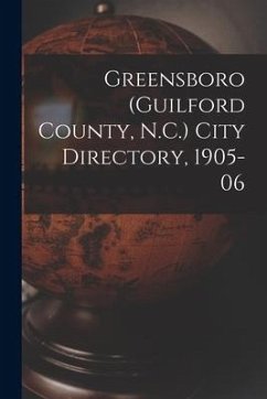 Greensboro (Guilford County, N.C.) City Directory, 1905-06 - Anonymous