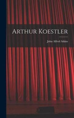 Arthur Koestler - Atkins, John Alfred