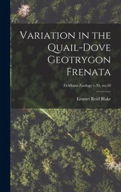 Variation in the Quail-dove Geotrygon Frenata; Fieldiana Zoology v.39, no.50 - Blake, Emmet Reid