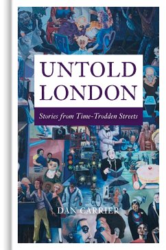 Untold London (eBook, ePUB) - Carrier, Dan