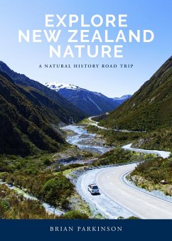Explore New Zealand Nature (eBook, ePUB) - Parkinson, Brian