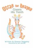 Oscar the Dragon Cleans his Teeth (eBook, ePUB)