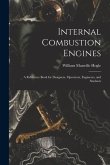 Internal Combustion Engines: a Reference Book for Designers, Operators, Engineers, and Students