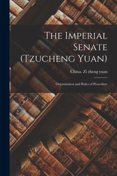 The Imperial Senate (Tzucheng Yuan): Organization and Rules of Procedure