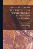 Sand and Gravel Resources of the Kern River Near Bakersfield, California; No.70