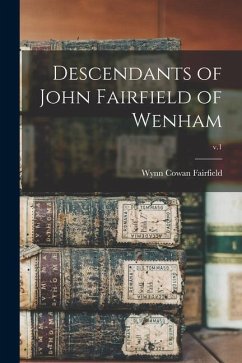 Descendants of John Fairfield of Wenham; v.1 - Fairfield, Wynn Cowan