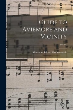 Guide to Aviemore and Vicinity; 2nd ed. - Mcconnochie, Alexander Inkson
