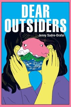 Dear Outsiders - Sadre-Orafai, Jenny