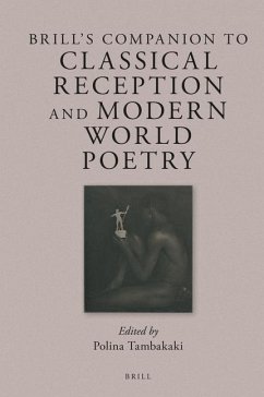 Brill's Companion to Classical Reception and Modern World Poetry