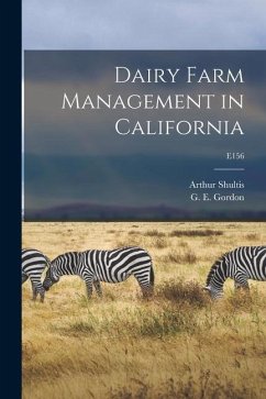 Dairy Farm Management in California; E156 - Shultis, Arthur
