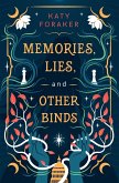 Memories, Lies, and Other Binds
