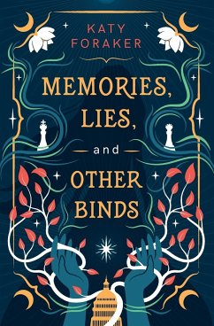 Memories, Lies, and Other Binds - Foraker, Katy