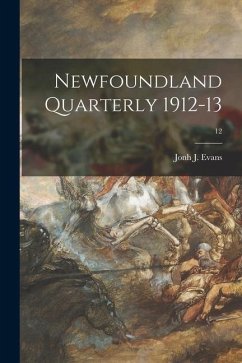 Newfoundland Quarterly 1912-13; 12 - Evans, Jonh J.