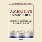 America's Disenfranchised: Why Restoring Their Vote Can Save the Soul of Our Democracy