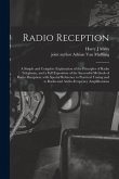 Radio Reception; a Simple and Complete Explanation of the Principles of Radio Telephony, and a Full Exposition of the Successful Methods of Radio Rece