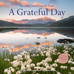 A Grateful Day Wall Calendar 2023: A Celebration of Brother David's Timeless Meditation on Gratitude - Steindl-Rast, Brother David; Workman Calendars; A Network for Grateful Living