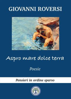 Aspro mare dolce terra - Roversi, Giovanni