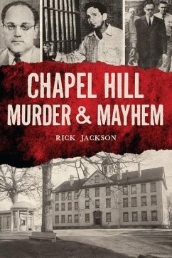 Chapel Hill Murder & Mayhem - Richard Jackson