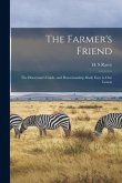 The Farmer's Friend: the Horseman's Guide, and Horsemanship Made Easy in One Lesson