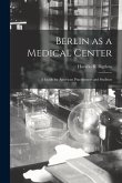 Berlin as a Medical Center: a Guide for American Practitioners and Students