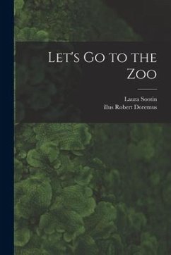 Let's Go to the Zoo - Sootin, Laura