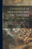 Catalogue of Miniatures and Oil Paintings; Collection of Miniatures of the Late Prince Alexis Galitzine; and the Former Collection of Paintings of the