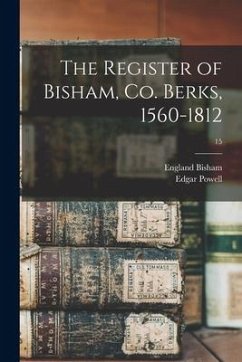 The Register of Bisham, Co. Berks, 1560-1812; 15 - Bisham, England; Powell, Edgar