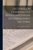 Lectures On Comparative Religion: Stephanos Nirmalendu Lectures