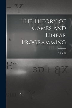 The Theory of Games and Linear Programming - Vajda, S.