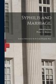 Syphilis and Marriage.: Lectures Delivered at the St. Louis Hospital, Paris.