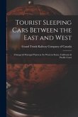 Tourist Sleeping Cars Between the East and West [microform]: Chicago & Principal Points in the Western States, California & Pacific Coast