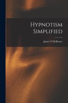 Hypnotism Simplified - McBrayer, James T.