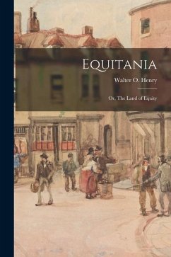 Equitania; or, The Land of Equity