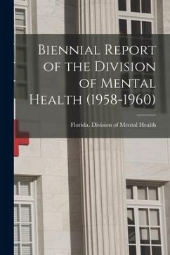 Biennial Report of the Division of Mental Health (1958-1960)