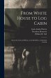 From White House to Log Cabin:... - Bild 1