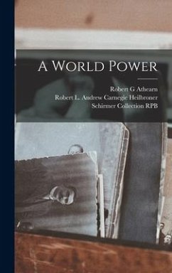 A World Power - Athearn, Robert G