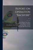 Report on Operation &quote;Backfire&quote;; v. 3