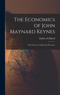 The Economics of John Maynard Keynes - Dillard, Dudley D