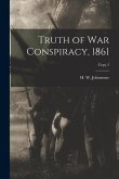 Truth of War Conspiracy, 1861; copy 2