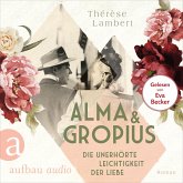 Alma und Gropius - Die unerhörte Leichtigkeit der Liebe (MP3-Download)