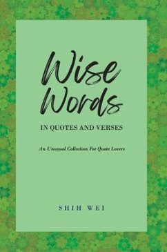 Wise Words In Quotes And Verses (eBook, ePUB) - Wei, Shih
