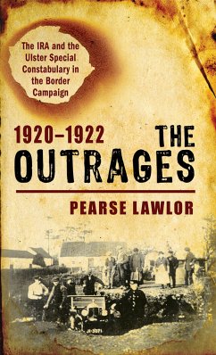 The Outrages 1920–1922 (eBook, ePUB) - Lawlor, Pearse