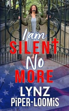 I Am Silent No More - Piper-Loomis, Lynz