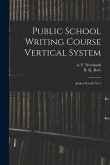 Public School Writing Course Vertical System: Junior Fourth No 5
